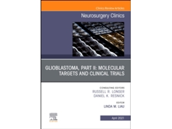 Libro Glioblastoma, Part II: Molecular Targets and Clinical Trials, An Issue of Neurosurgery Clinics of North America (Inglés)