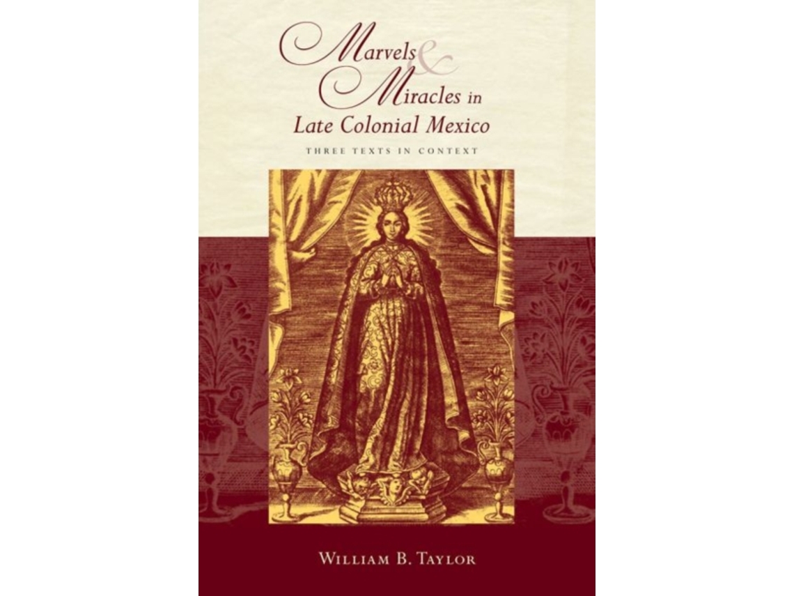 Libro Marvels and Miracles in Late Colonial Mexico de William B Taylor (Inglés)