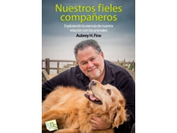 Libro Nuestros Fieles Compañeros de Aubrey H Fine (Español)
