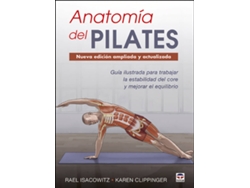 Libro Anatomía Del Pilates. Nueva Edición Ampliada Y Actualizada de Rael Isacowitz (Español)
