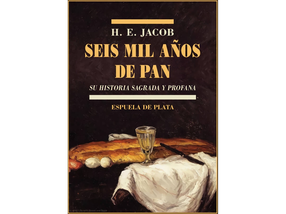 Libro Seis Mil Años De Pan de H. E. Jacob (Español)