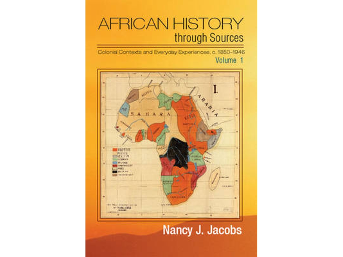 Libro African History through Sources: Volume 1, Colonial Contexts and Everyday Experiences, c.1850-1946 (Inglés)