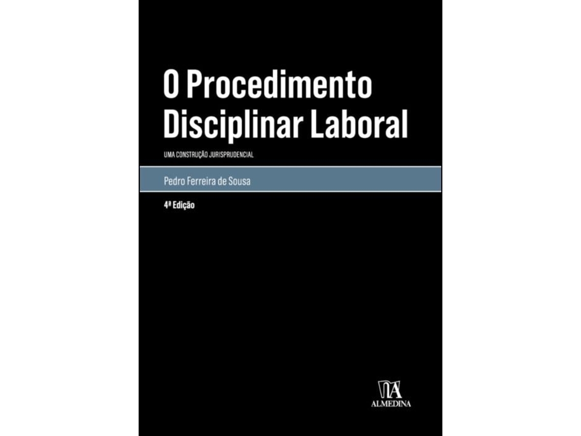 Libro O Procedimento Disciplinar Laboral- Uma Construção Jurisprudencial
