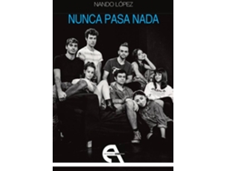 Libro Nunca Pasa Nada de Nando López (Español)