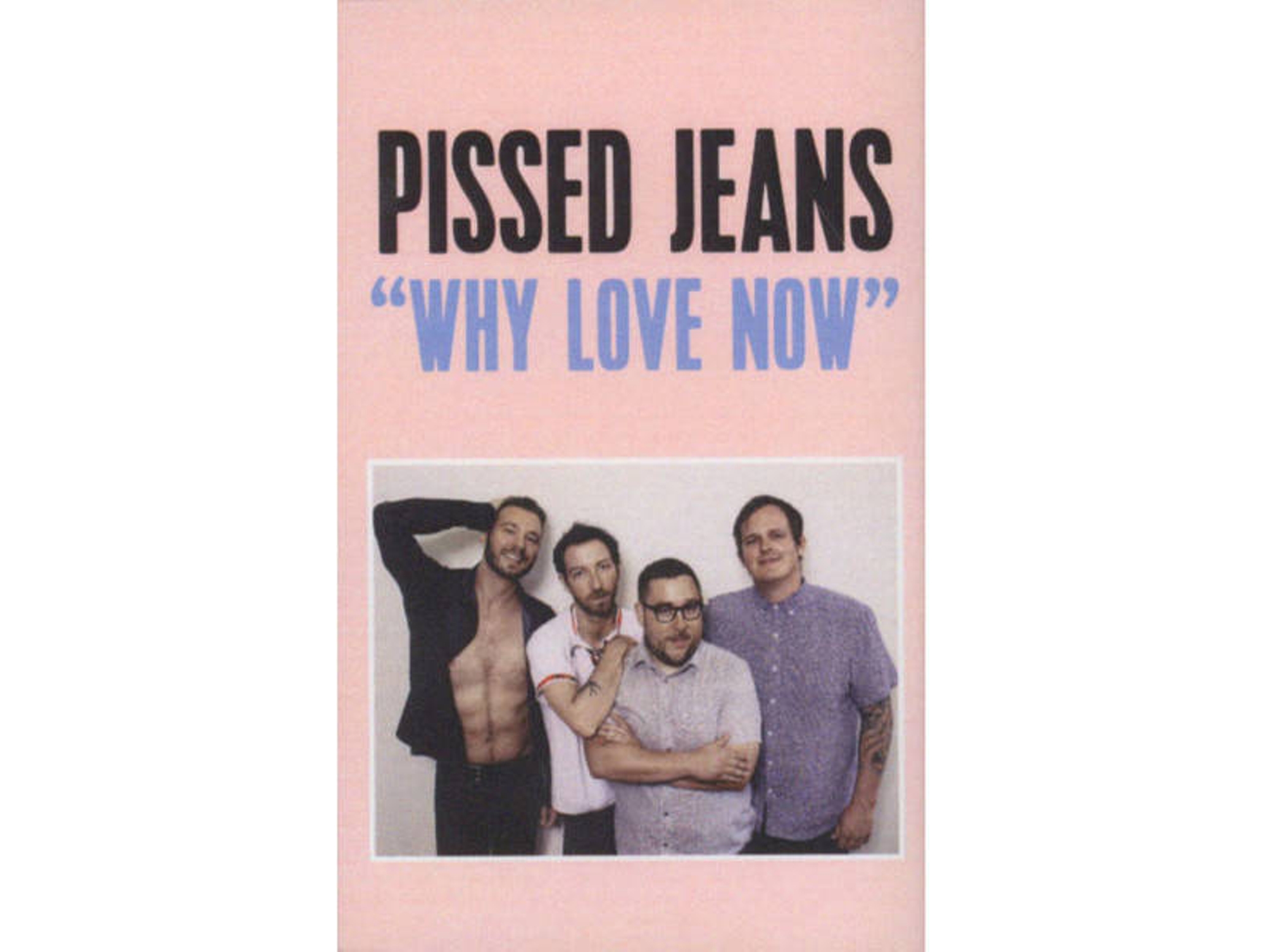 Pissed Jeans - Why I Sing The Blues (1CDs)
