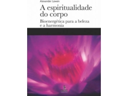 Libro A Espiritualidade do Corpo de Alexander Lowen (Portugués)