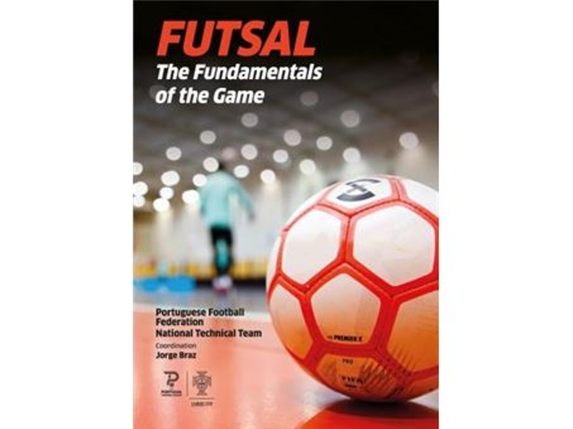Libro Futsal - The Fundamentals of the Game de Jorge Braz (Inglés)