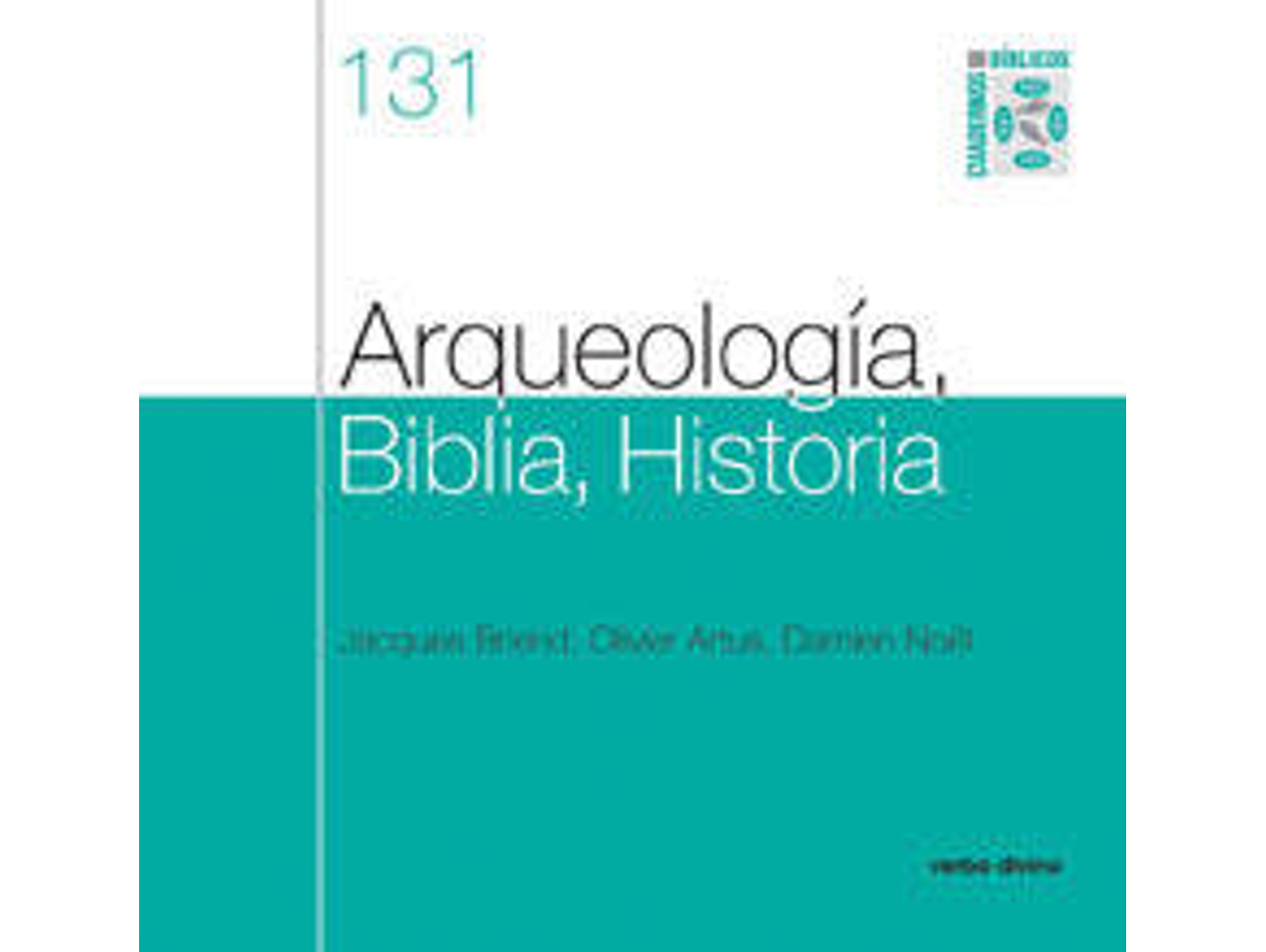 Libro 131.Arqueologia, Biblia, Historia .(Cuadernos Biblicos) de Jacques Briend (Español)