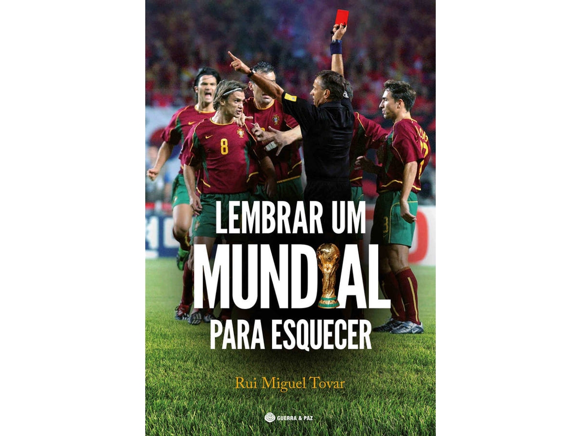 Libro Lembrar um Mundial para Esquecer de Rui Miguel Tovar (Portugués)