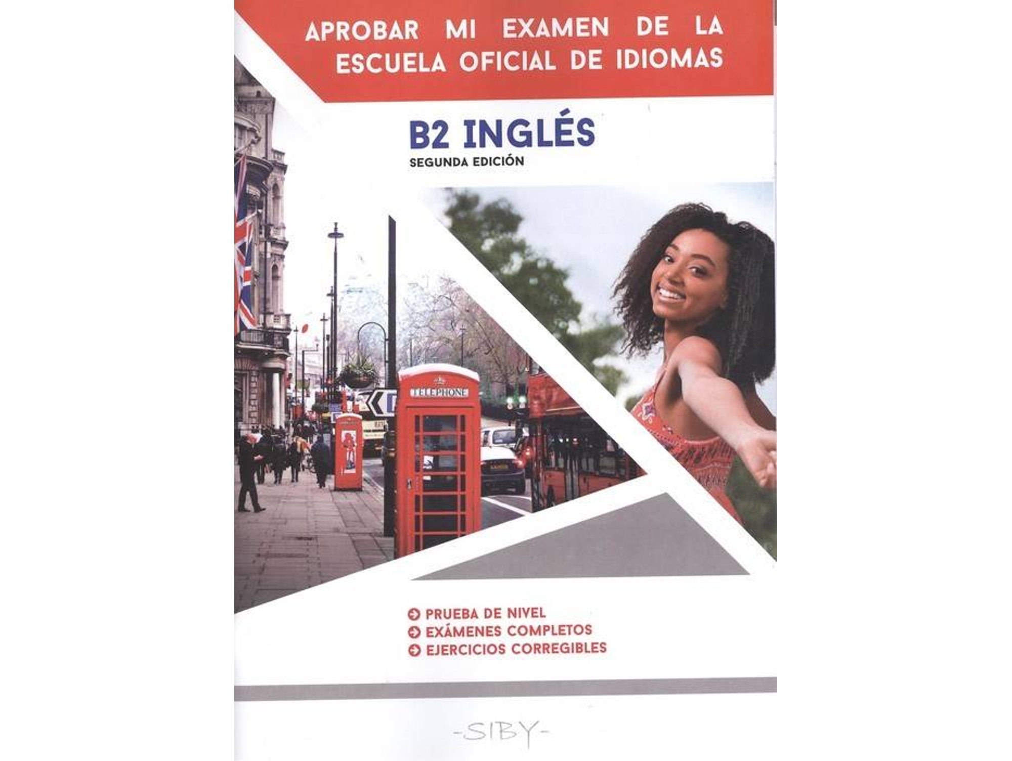 Libro Inglès.Aprobar Mi Examen Escuela Oficial Idiomas B2 de Diakha Siby (Inglés)