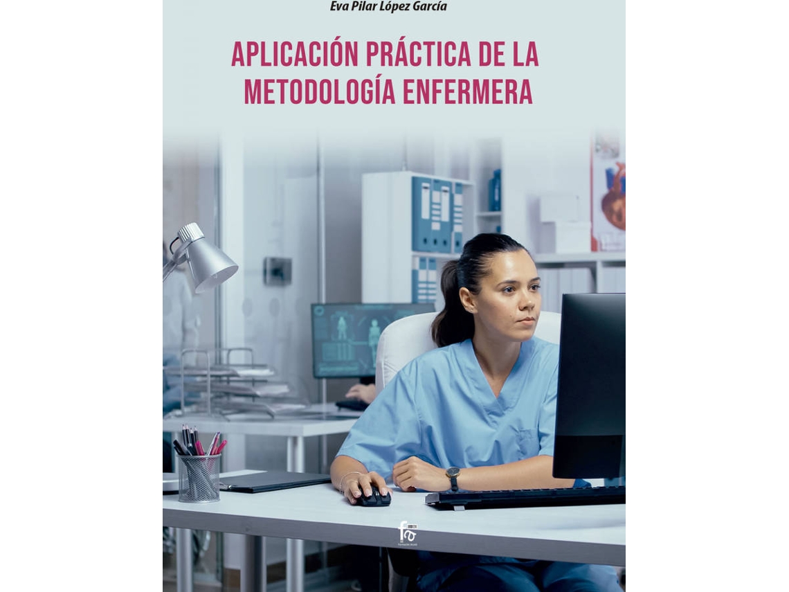 Libro Aplicación Práctica De La Metodología Enfermera de López García Eva Pilar (Español)