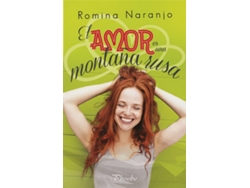 Libro El Amor Es Una Montaña Rusa de Romina Naranjo (Español)