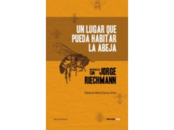 Libro Un Lugar Que Pueda Habitar La Abeja de Jorge Riechmann (Español)