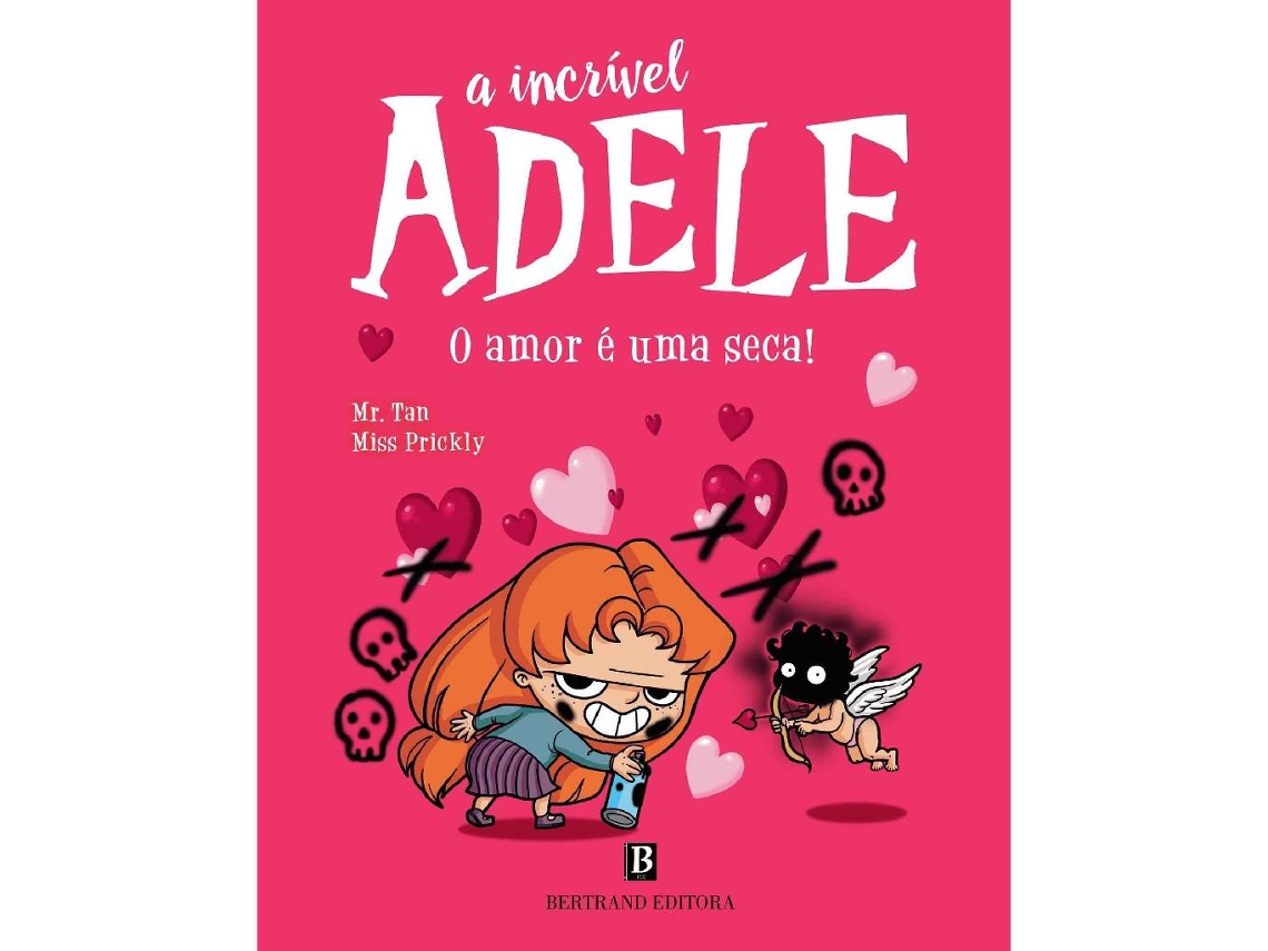 Libro A Íncrivel Adele - O Amor é Uma Seca de Antoine Dole e Miss Prickly (Portugués)