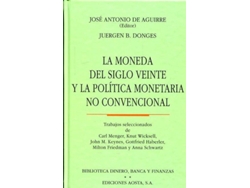 Libro La Moneda Del Siglo Veinte Y La Política Monetaria No Convencional de Juergen Bonges (Español)