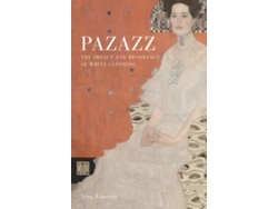 Libro Pazazz: The Impact And Resonance Of White Clothing de Nina Edwards  (Inglés)