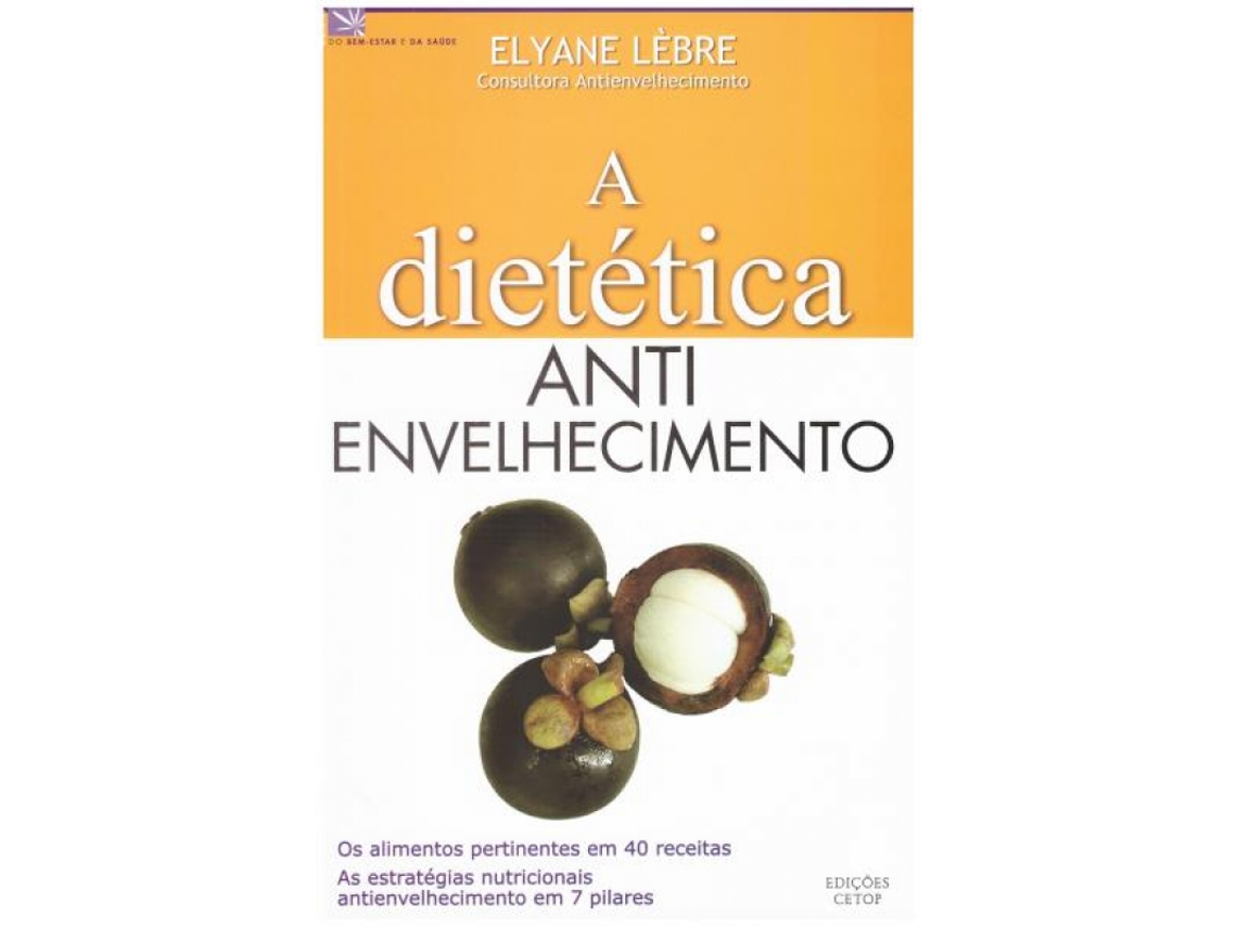 Libro A Dietética Anti Envelhecimento de Elyane Lèbre