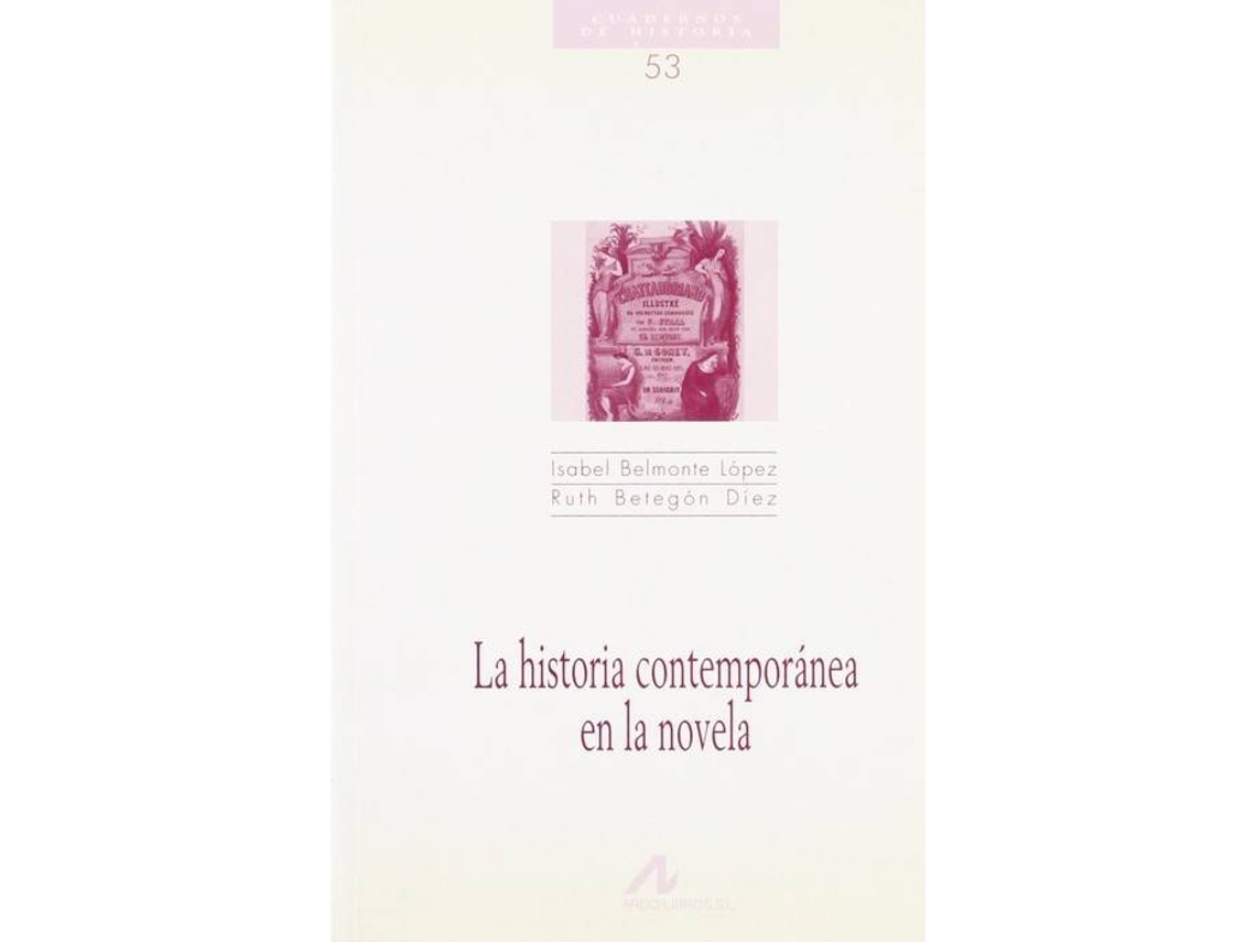Libro La Historia Contemporánea En La Novela de Isabel Belmonte (Español)
