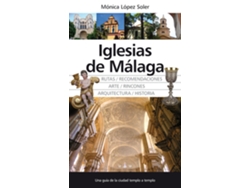Libro Iglesias De Málaga de López Soler, Mónica (Castellano)