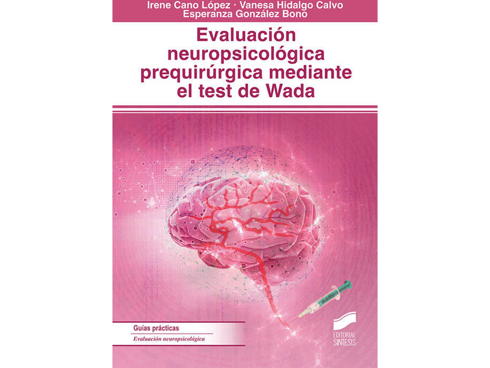 Libro Evaluación Neuropsicologica Prequirúrgica Mediante El Test De Wada 2019 (Español)