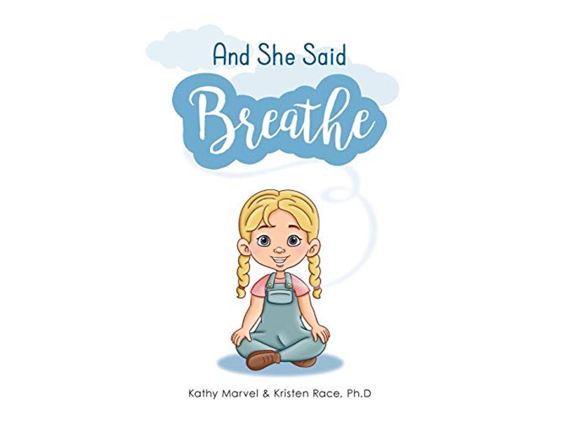 Libro And She Said Breathe de Kathy Marvel Dr Kristen Race (Inglés)