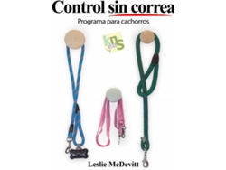 Libro Control Sin Correa de Leslie Mcdevitt (Español)