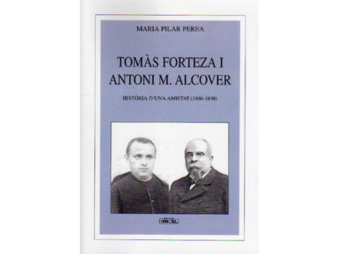 Libro Tomas Forteza I Antoni M.Alcover de Maria Pilar Perea