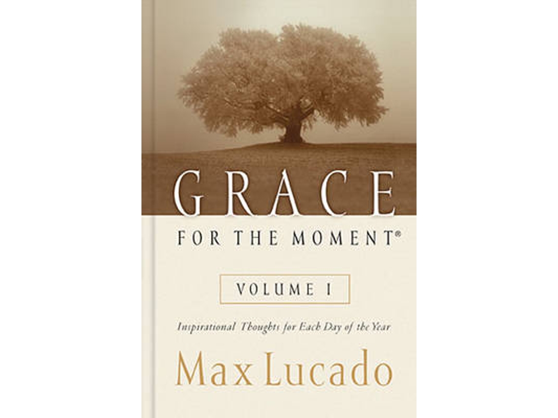 Libro Grace for the Moment Volume I, Hardcover de Max Lucado (Inglés - Tapa Dura)