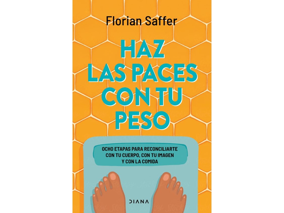 Libro Haz Las Paces Con Tu Peso de Florian Saffer (Español)