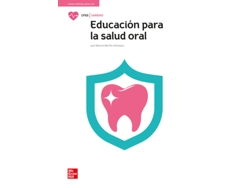 Libro Educación Para La Salud Oral de MORILLO, JUAN M (Castellano)