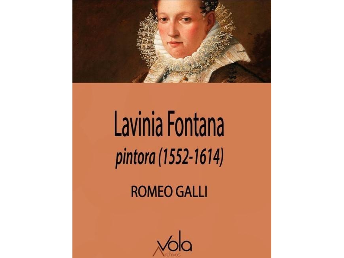 Libro Lavinia Fontana, Pintora (1552-1614) de Romeo Galli (Español)