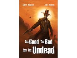Libro The Good the Bad and the Undead de Ashton Macsaylor Jamie Thomson (Inglés)