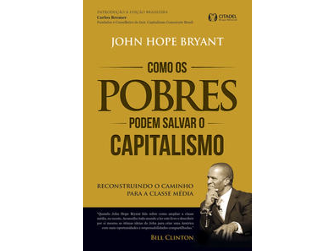 Libro Como os pobres podem salvar o capitalismo de John Hope Bryant  (Portugués (Brasil)