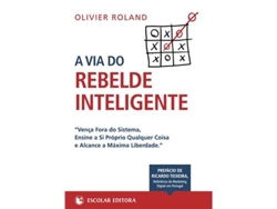 Livro A Via do Rebelde Inteligente de Oliver Roland (Português)