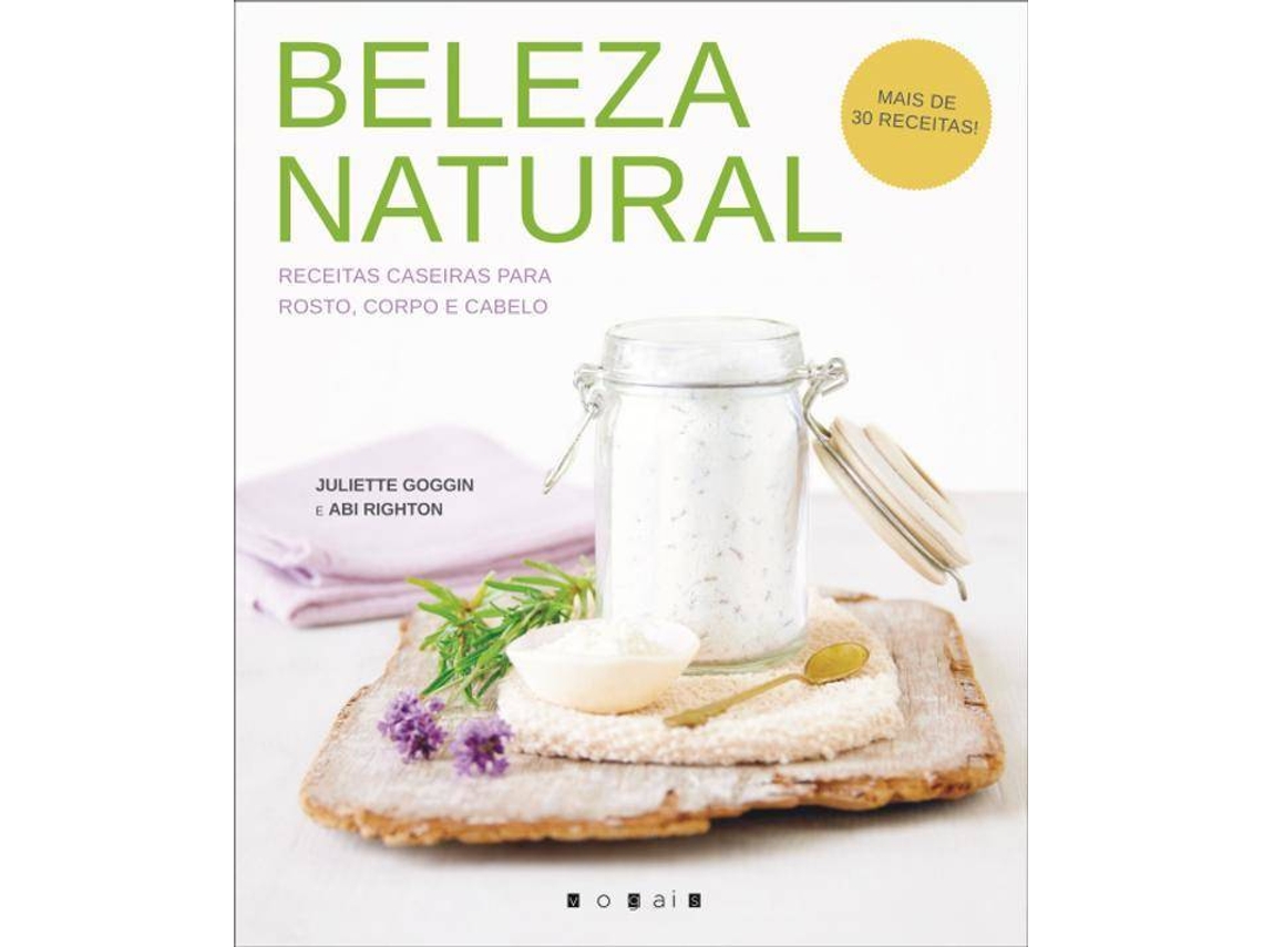 Libro Beleza Natural Receitas Caseiras de Juliette Goggin e Abi Righton (Portugués)