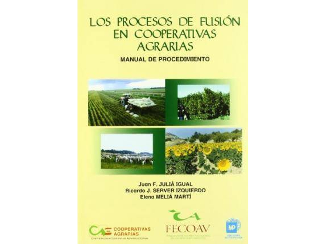Libro Los Procesos De Fusión En Cooperativas Agrarias de Juan Francisco Julia Igual| Elena Melia Marti Ricardo J. Server (Español)