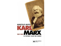 Libro Karl Marx 1881-1883. El Último Viaje Del Moro de Marcello Musto (Español)