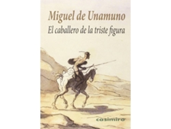 Libro El Caballero De La Triste Figura de Miguel De Unamuno (Español)