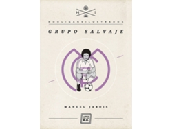 Libro Grupo Salvaje de Manuel Jabois Sueiro (Español)