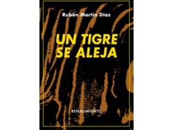 Libro Un Tigre Se Aleja de Rubén Martín Díaz (Español)