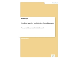Libro Strukturwandel Im Daimler-benz-konzernvom Automobilbauer Zum Mobilitätskonzern? De Detlef Apel (inglés)