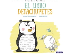 Libro El Libro Dejachupetes de Sara Sánchez e Vanesa Pérez-Sauquillo (Español)