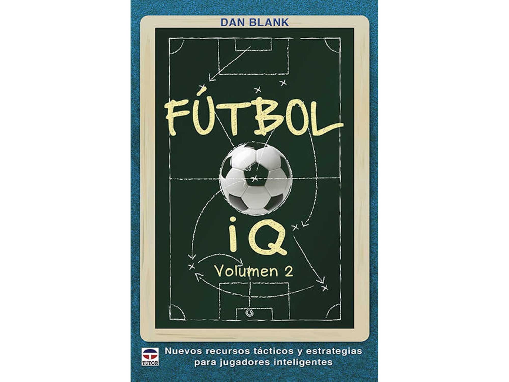 Libro Futbol Iq. Volumen 2 de Dan Blank (Español)