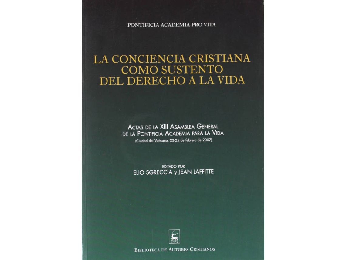 Libro La Conciencia Cristiana Como Sustento Del Derecho A La Vida de Pontificia Academia Pro Vita (Español)
