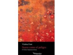 Libro Suave como el peligro de Font, Violeta (Español)