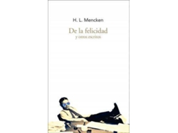 Libro De La Felicidad Y Otros Escritos de Henry Louis Mencken (Español)