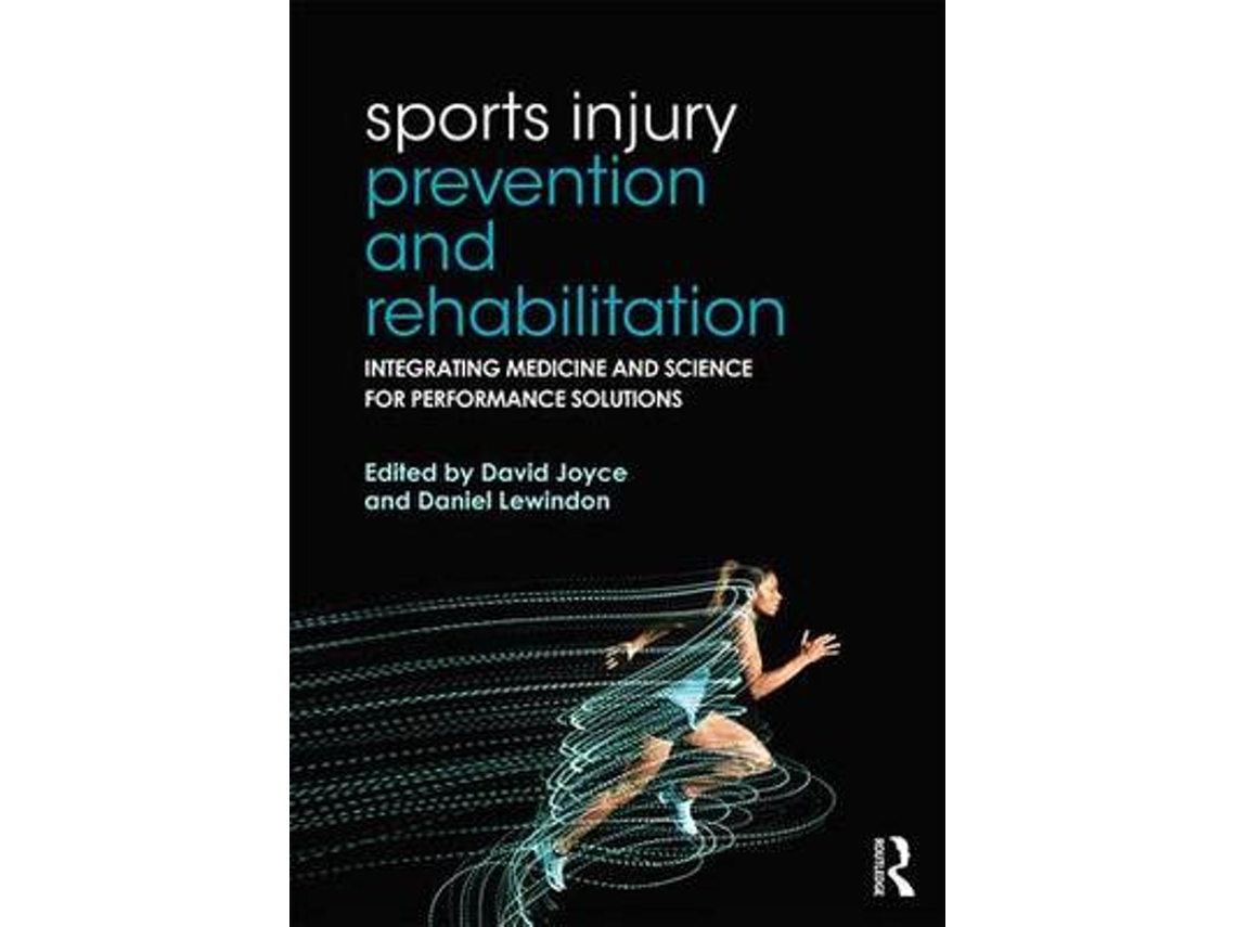 Libro Sports Injury Prevention and Rehabilitation de David Joyce (Inglés)