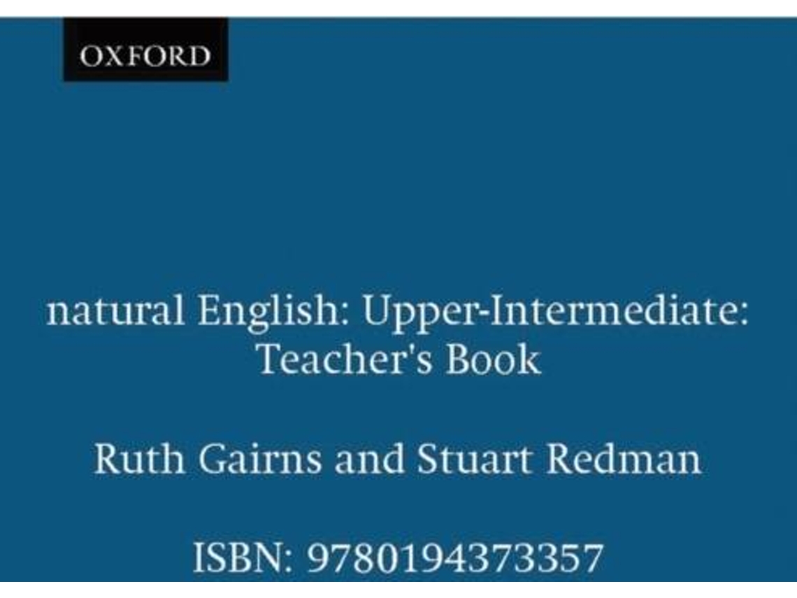 Libro Natural English Upper-Intermediate. Teachers Book de Ruth Gairns e Stuart Redman (Inglés)