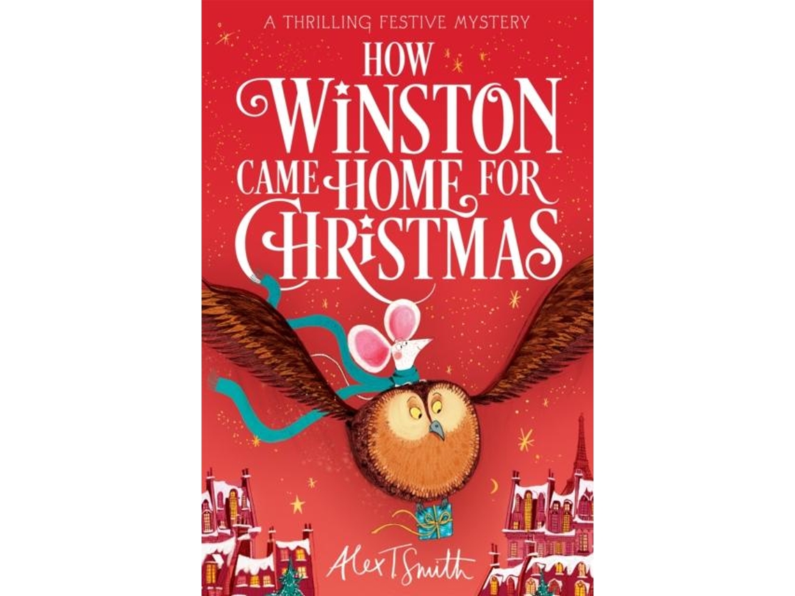 Libro How Winston Came Home For Christmas De Alex T Smith (inglés)