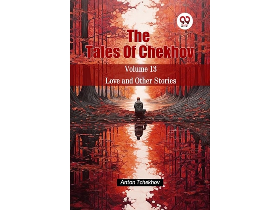 Libro The Tales Of Chekhov Volume 13 Love And Other Stories De Anton Tchekhov (inglés)